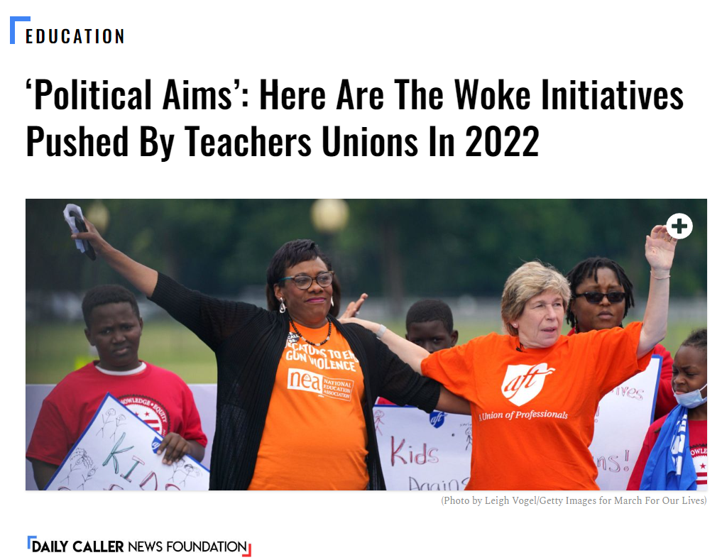 AFFT in The Daily Caller: ‘Political Aims’: Here Are The Woke Initiatives Pushed By Teachers Unions In 2022